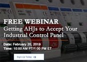 Getting AHJs to Accept Your Industrial Control Panel: Free Webinar