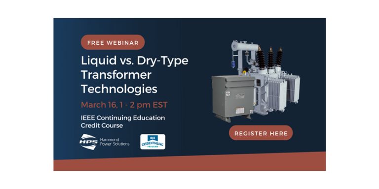 HPS Free Webinar – Liquid vs Dry-type Transformer Technologies