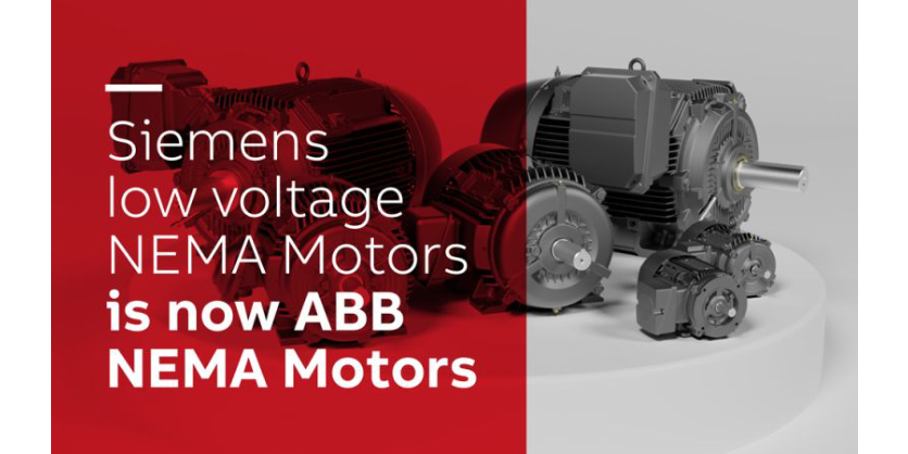 ABB Completes Acquisition of Siemens Low Voltage NEMA Motor Business