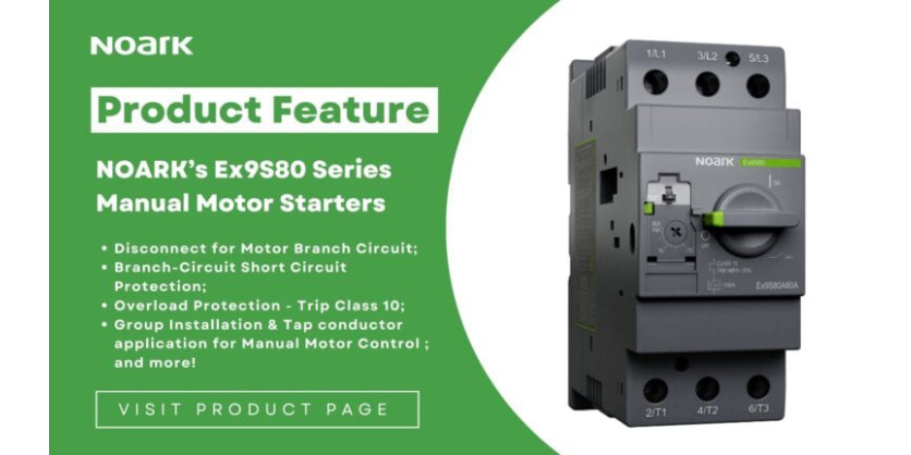 Noark’s New Ex9S80 Manual Motor Starter