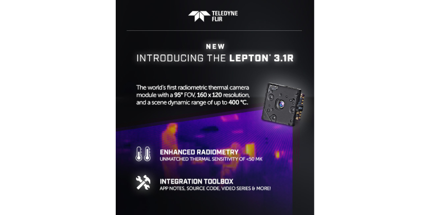 Teledyne FLIR Introduces Lepton 3.1R Radiometric Thermal Camera Module for Integrators