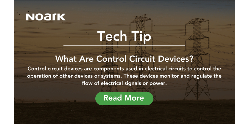 What Are Control Circuit Devices? Noark Electric Explains