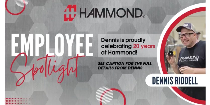 Hammond Manufacturing Employee Spotlight: Dennis Riddell